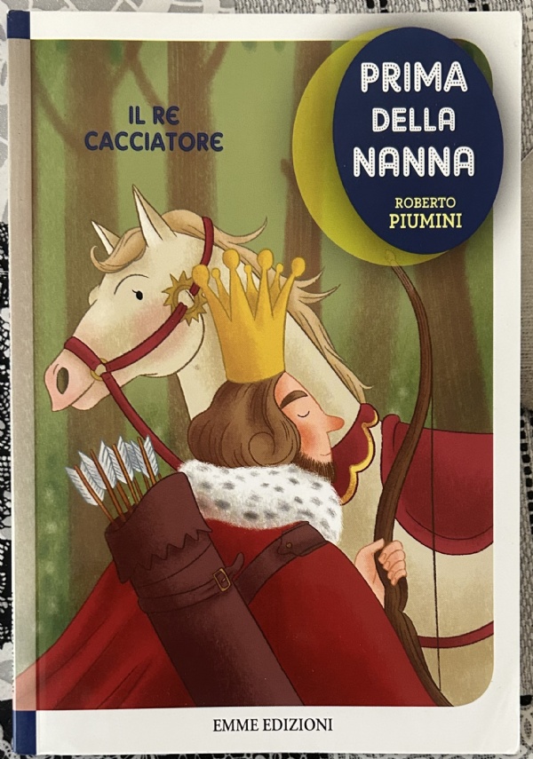 Il re cacciatore. Prima della nanna di Roberto Piumini,          Francesco Zito