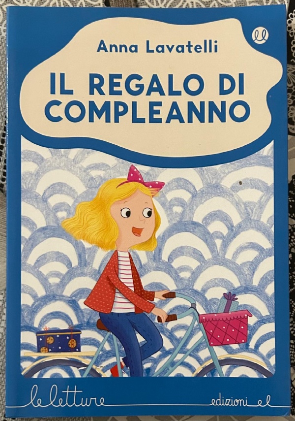 Il regalo di compleanno di Anna Lavatelli