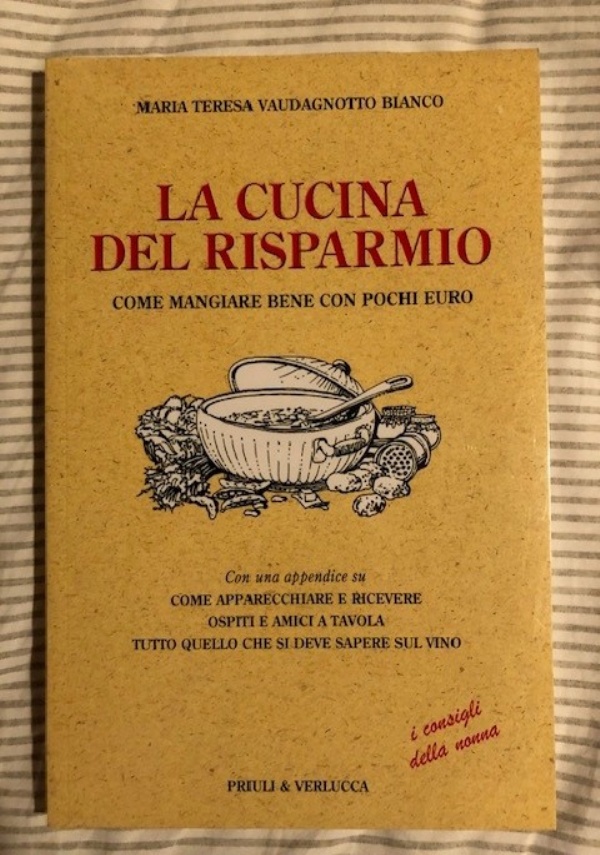 La cucina del risparmio. Come mangiar bene con pochi euro. (i consigli  della nonna) - M. Teresa Vaudagnotto Bianco - Libro Usato - Priuli &  Verlucca 