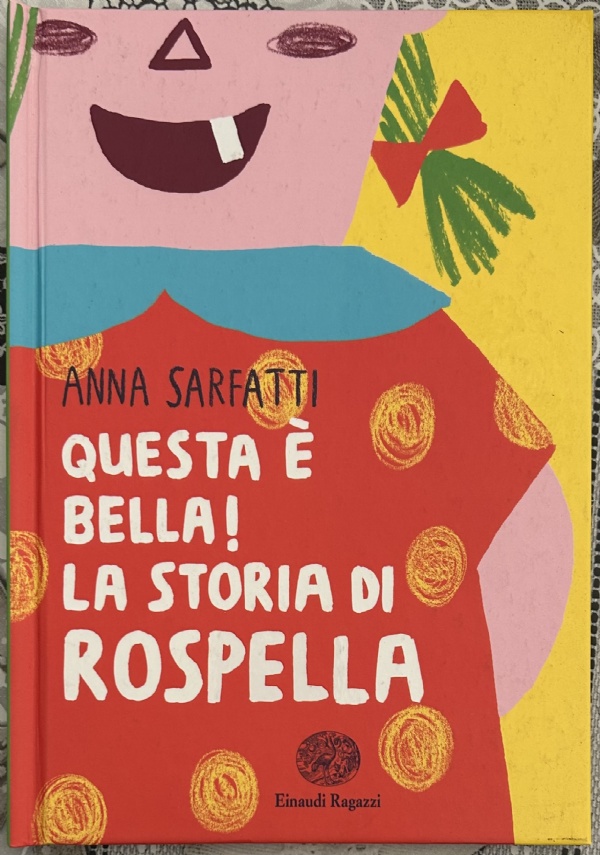 Questa è bella! La storia di Rospella di Anna Sarfatti