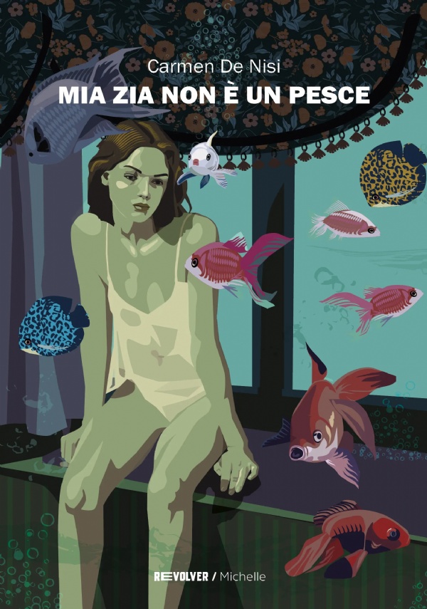 Mia zia non è un pesce di Carmen De Nisi