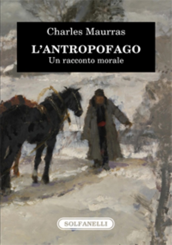 L’antropofago. Un racconto morale di Charles Maurras