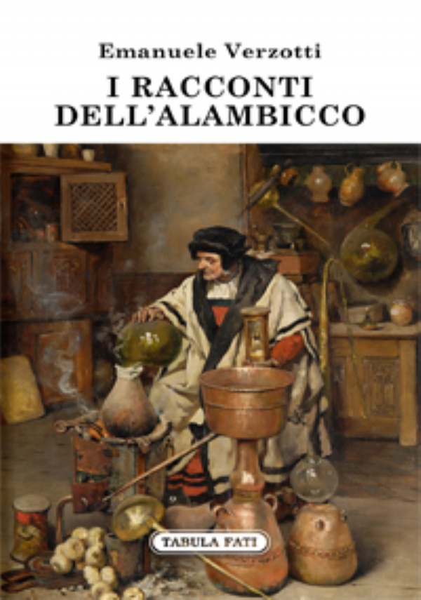 I racconti dell’alambicco di Emanuele Verzotti