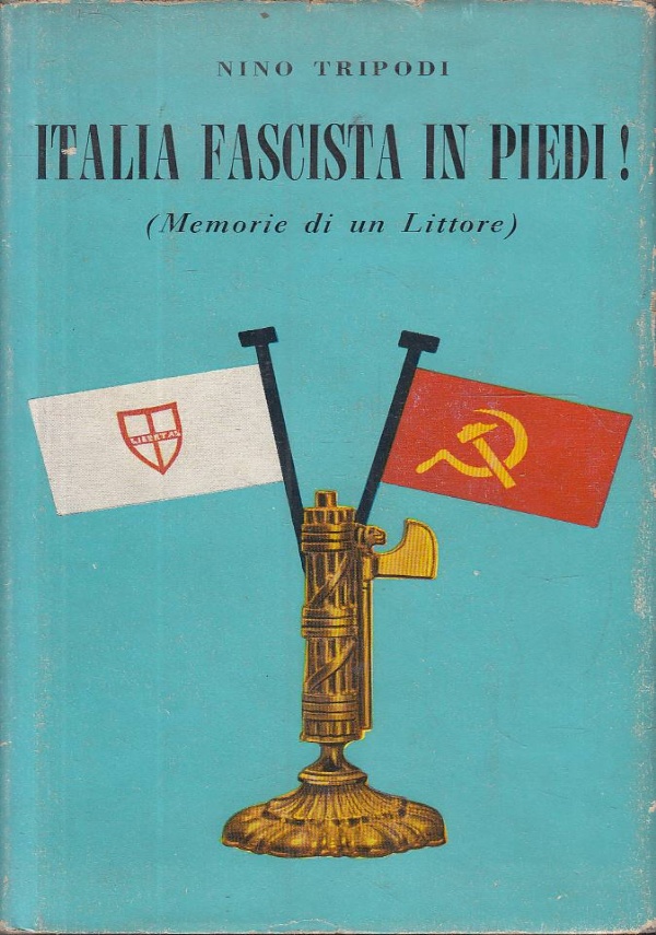 Italia fascista in piedi! di 