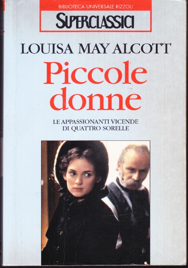 Piccole donne. Le appassionanti vicende di quattro sorelle di Louisa May  Alcott - Libri usati su