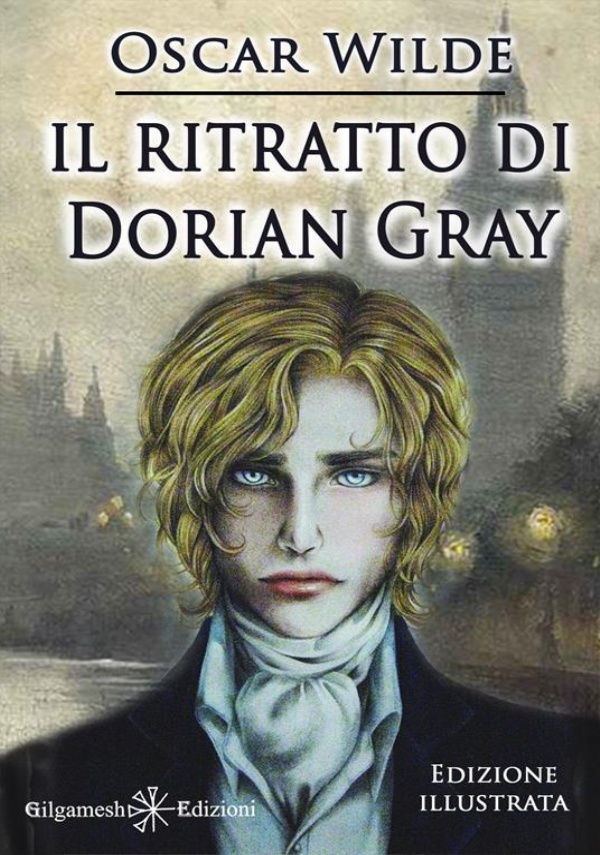 Il ritratto di Dorian Gray. Ediz. illustrata di Oscar Wilde