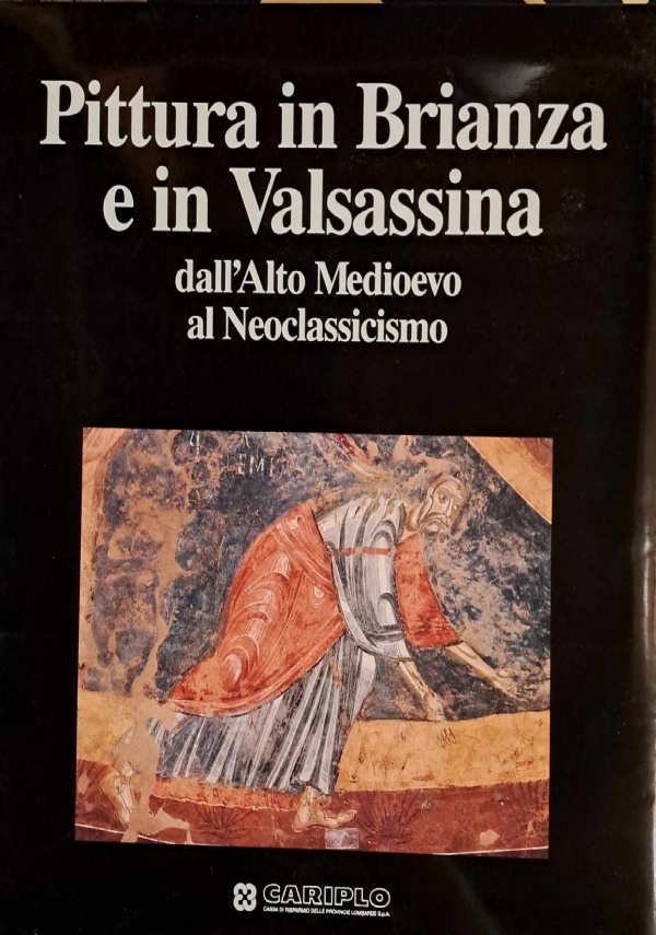 Pittura a Como e nel Canton Ticino dal Mille al Settecento di 