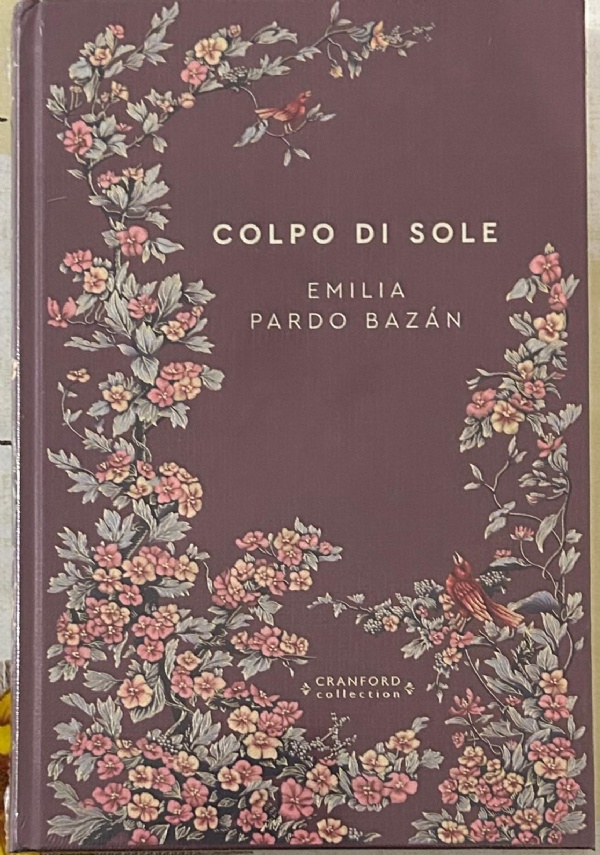 Storie senza tempo n. 72 - Colpo di Sole CRANFORD COLLECTION di Emilia Pardo Bazán