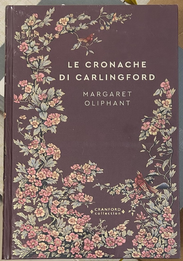 Storie senza tempo n. 79 - Le cronache di Carlingford CRANFORD COLLECTION di Margaret Oliphant