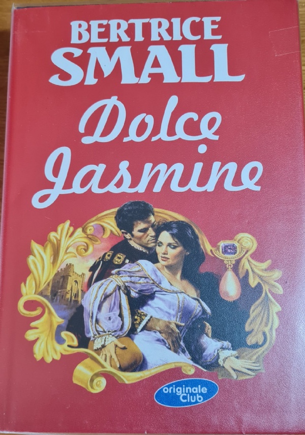 tiranno  lamore+dolce domani+questo indomito cuore+un amore per sempre+la perla dellharem+jasmine **        la saga di skye omalley di 