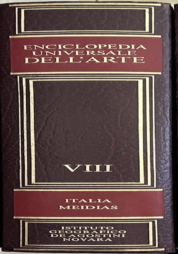 Enciclopedia Universale dell’Arte Vol. VIII. Italia. Meidias di AA.VV.