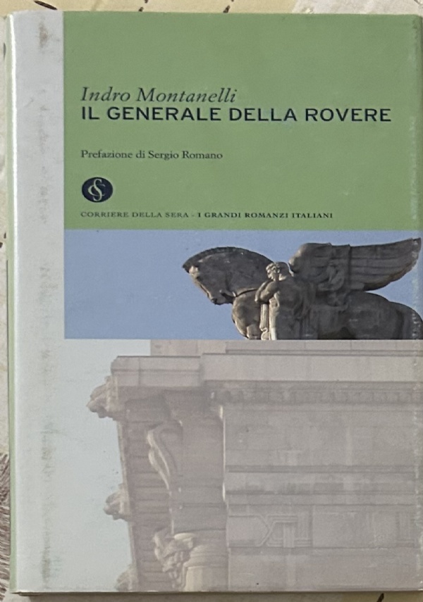 I grandi romanzi italiani n. 28 - Il generale della Rovere di Indro Montanelli