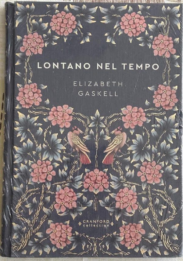 Storie senza tempo n. 85 - Lontano nel tempo CRANFORD COLLECTION di Elizabeth Gaskell