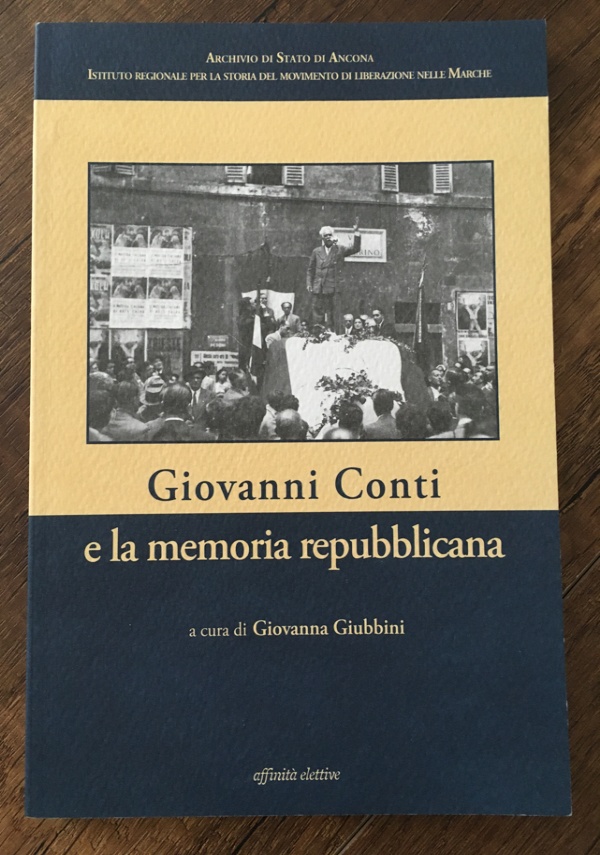 Giovanni Conti e la Costituente: le vicende politiche dei primi cinquantanni del Novecento attraverso le carte del Senatore Giovanni Conti di 