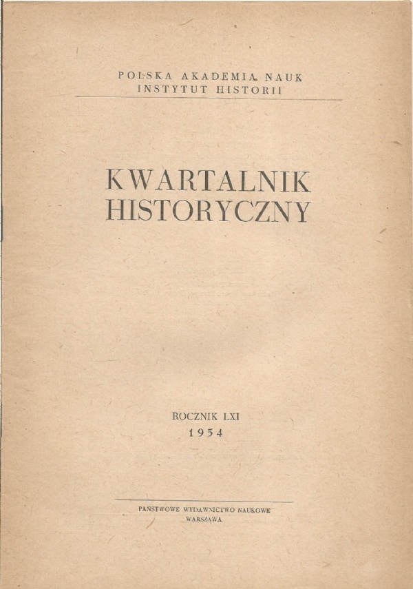 Kwartalnik Historyczny : Rocznik 63 (1956) : Tresc rocznika  / Polska Akademia Nauk, Instytut Historii di 