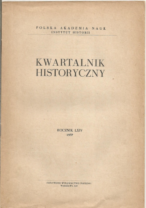 Kwartalnik Historyczny : Rocznik 66 (1959) : Tresc rocznika  / Polska Akademia Nauk, Instytut Historii di 