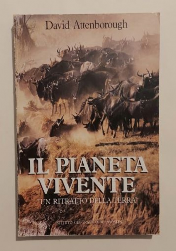 Il pianeta vivente. Un ritratto della terra di 