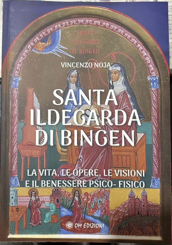 SANTA ILDEGARDA DI BINGEN di Vincenzo Noja