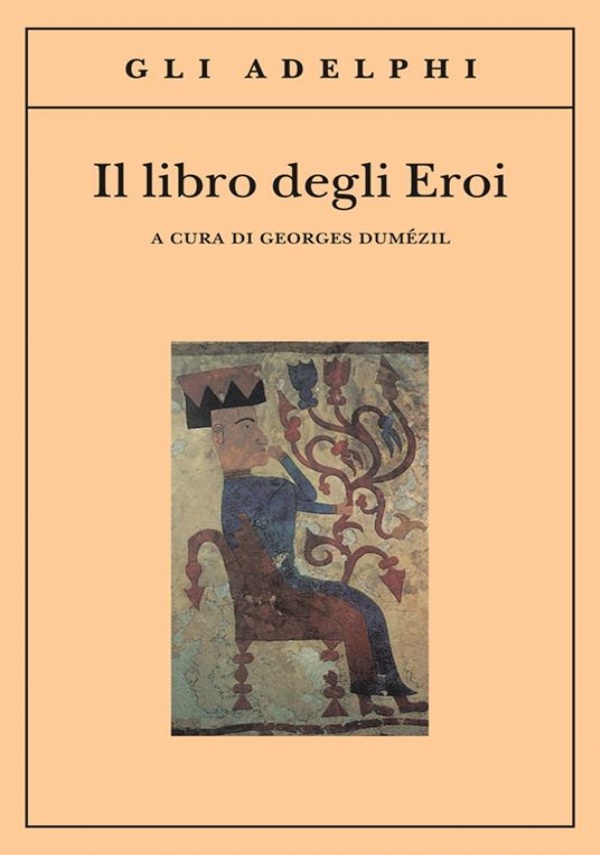 Il libro degli eroi. Leggende sui Narti di 