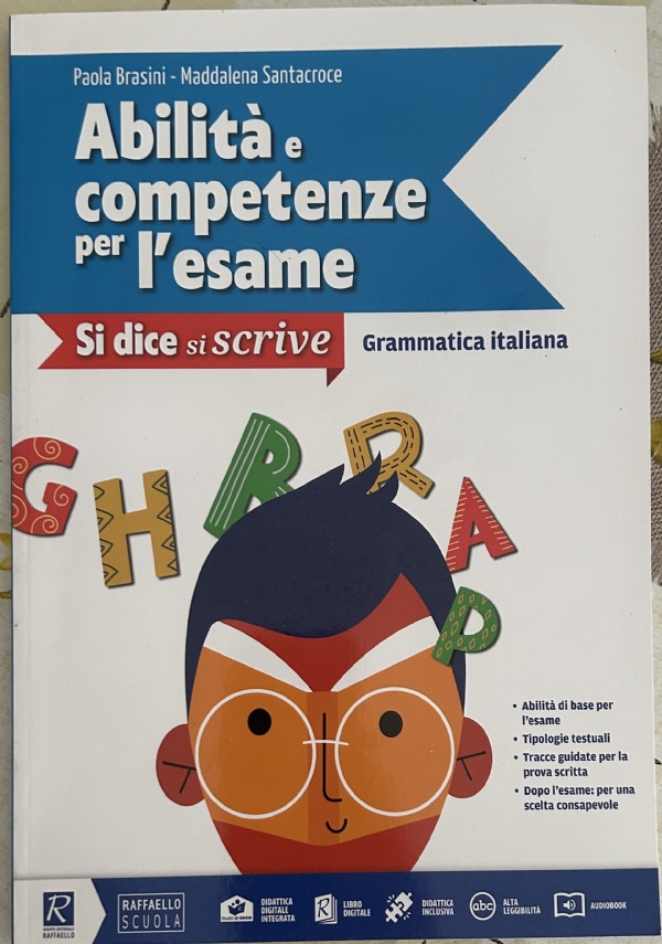 Si dice, si scrive – Abilità e competenze per l’esame di Paola Brasini, Maddalena Santacroce