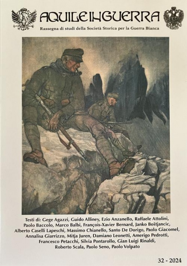 Aquile in guerra. Rassegna di studi della Società storica per la guerra bianca (2024) vol. 32 di M. Balbi