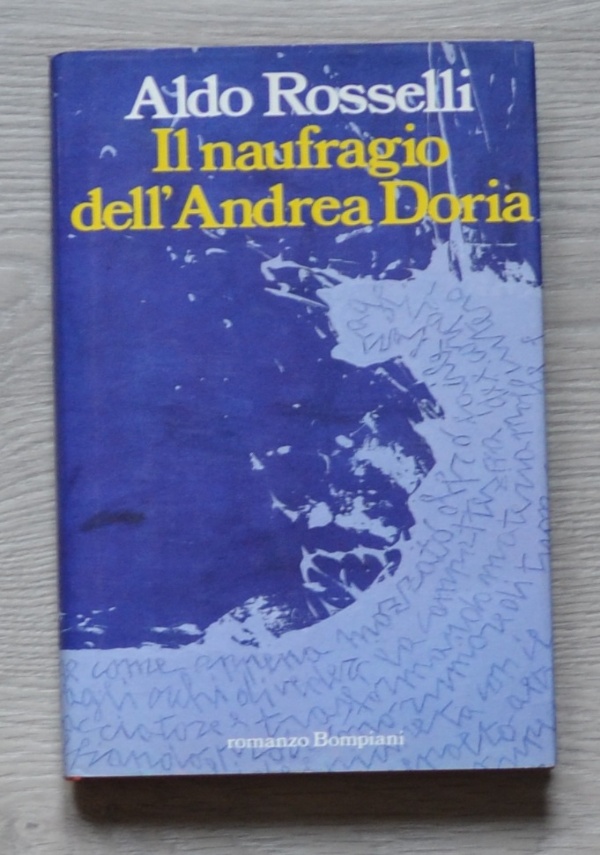 Il naufragio dellAndrea Doria - in copertina rigida di Aldo Rosselli