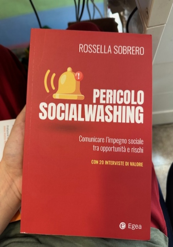 Pericolo socialwashing. Comunicare l’impegno sociale tra opportunit? e rischi di Rossella Sobrero