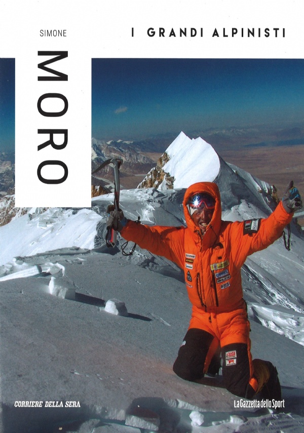 Simone Moro. I Grandi alpinisti vol. 3 di Bobbio Simone