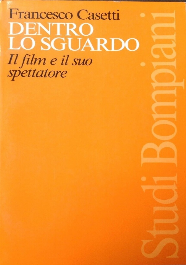 Il cinema o luomo immaginario. Prefazione di F. Casetti di 