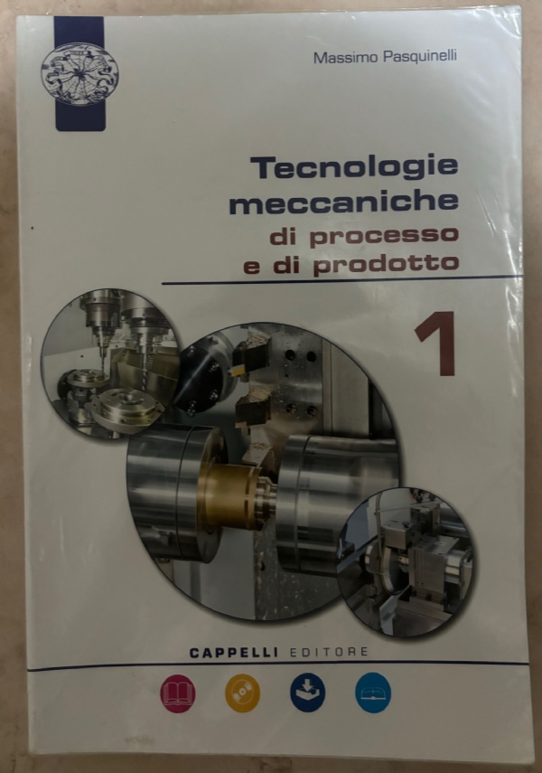 Tecnologie meccaniche di processo e di prodotto volume 3 di 