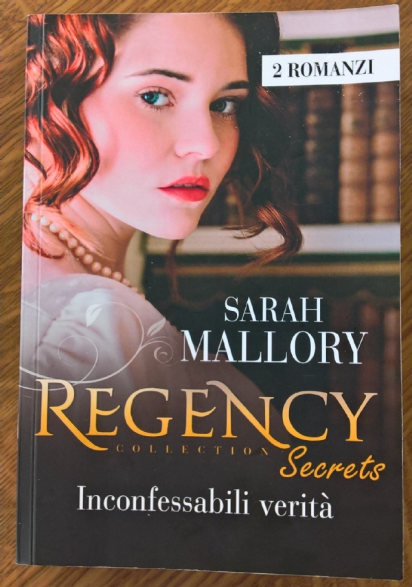 Inconfessabili verit - Sarah Mallory 2 romanzi - Regency collection Secrets n.17 di SARAH MALLORY