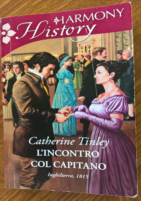 Lincontro col capitano - Catherine Tinley - Harmony History (con 5 libri da 2 euro spedizione ordinaria gratis) di Catherine Tinley