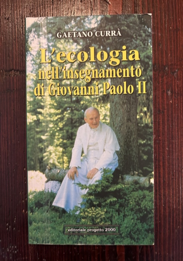 IN PACE CON IL CREATO. Chiesa cattolica ed ecologia di 