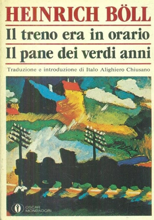 Il treno era in orario. Il pane dei verdi anni di 