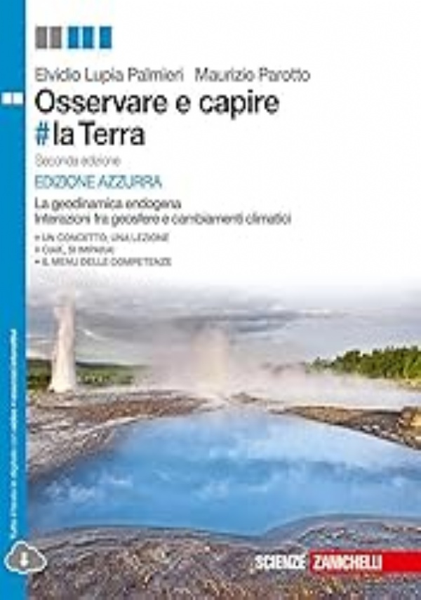 Osservare e capire #la Terra. Il nostro pianeta. La geodinamica esogena. Ediz. azzurra. Per le Scuole superiori. Con espansione online di 