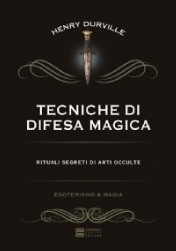 TECNICHE DI DIFESA MAGICA	 di HENRY DURVILLE