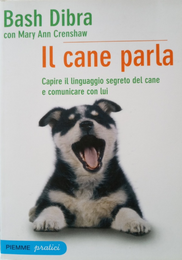 Il cane che amava troppo. Comportamento e psicologia dei cani di 