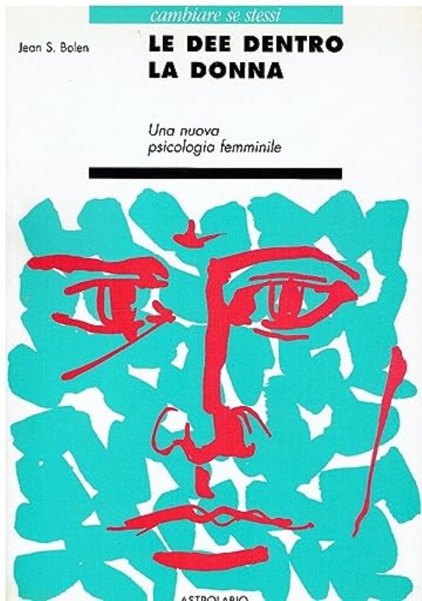Le dee dentro la donna Una nuova psicologia femminile di 