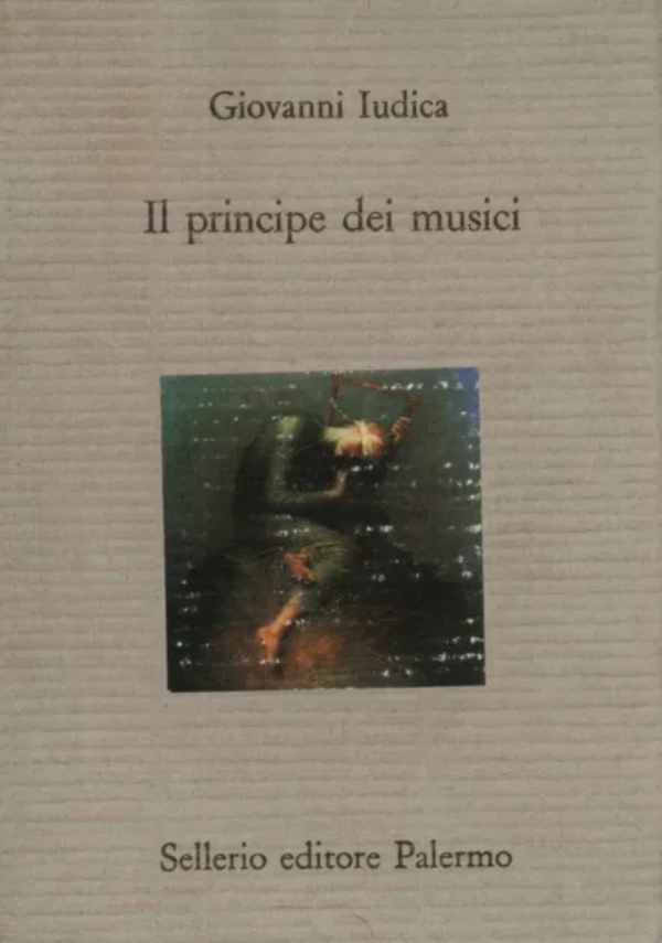 IL PRINCIPE DEI MUSICI di GIOVANNI IUDICA