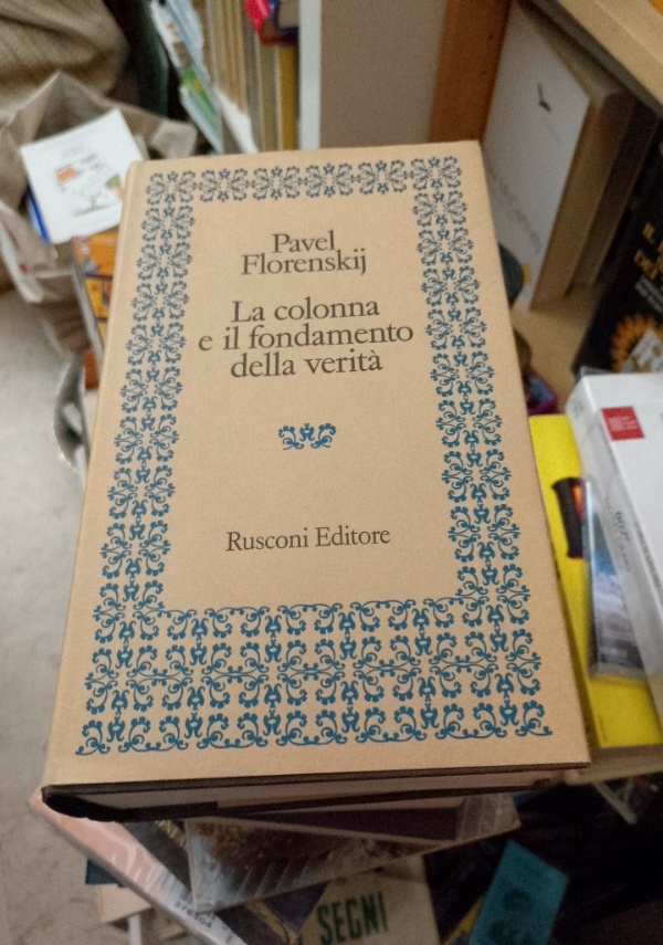LA COLONNA E IL FONDAMENTO DELLA VERIT di PAVEL FLORENSKIJ