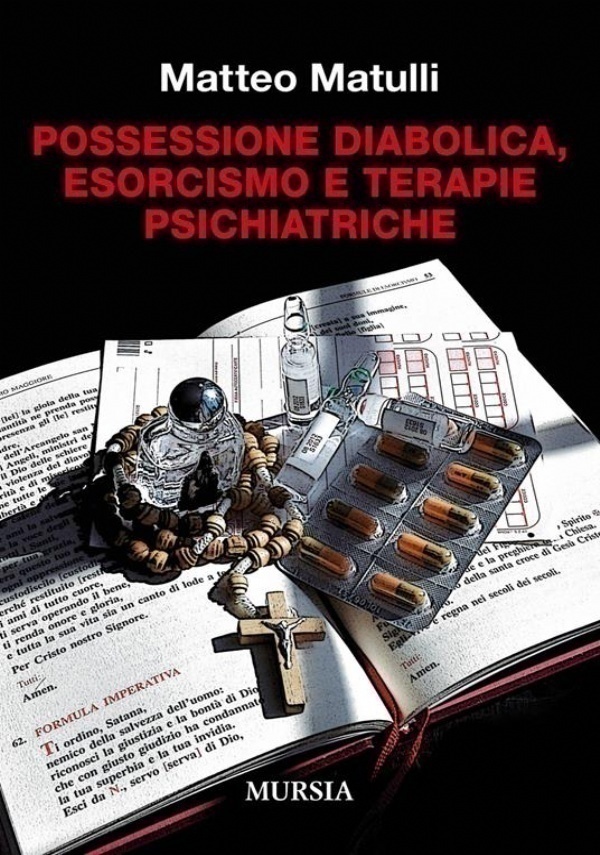 Possessione diabolica, esorcismo e terapie psichiatriche di 