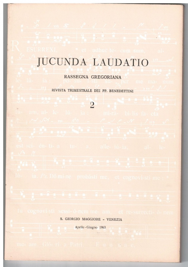 Jucunda Laudatio. Rassegna Gregoriana . Rivista trimestrale dei PP. Benedettini 2 - 3 - 4: aprile - dicembre 1964 di 