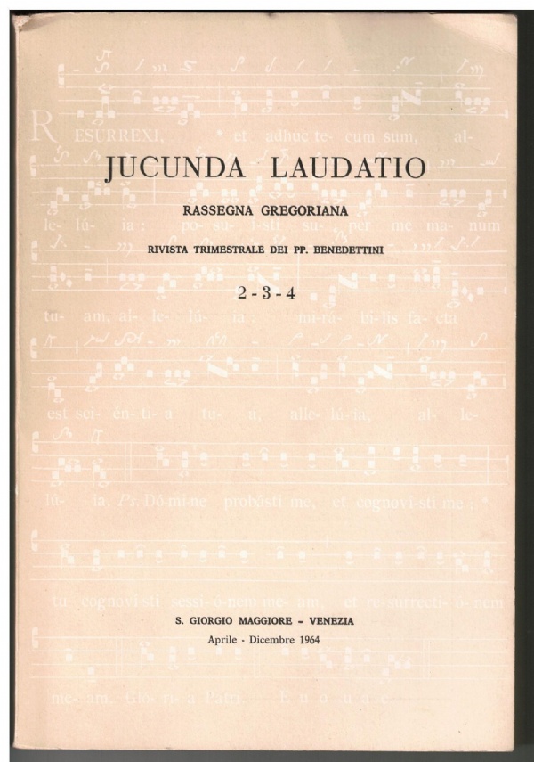 Jucunda Laudatio. Rassegna di musica antica . Rivista trimestrale diretta dai PP. Benedettini  1: gennaio - marzo 1965 di 