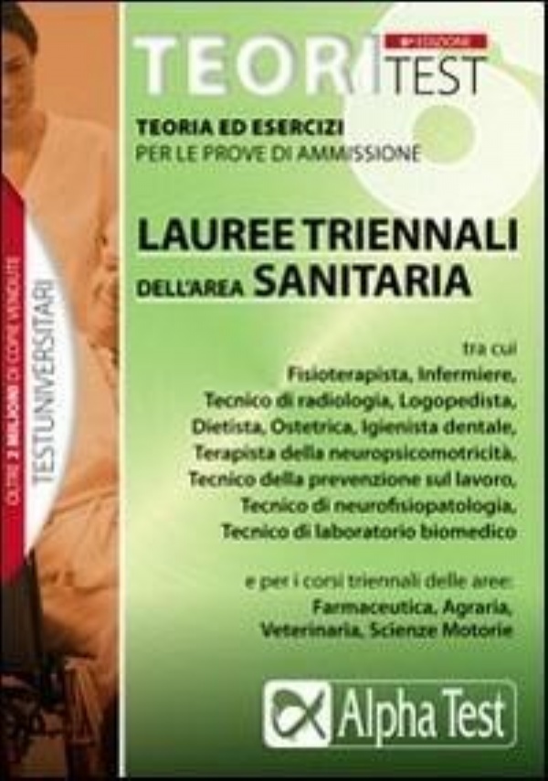 5000 quiz: i quesiti delle prove di ammissione per lauree triennali dell’area sanitaria. di 