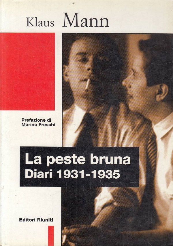 LA PESTE BRUNA. DIARI 1931-1935 di MANN KLAUS