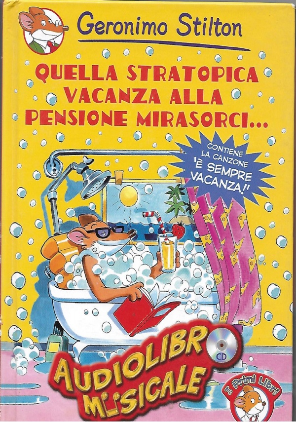 L’HAI VOLUTA LA VACANZA, STILTON? di 