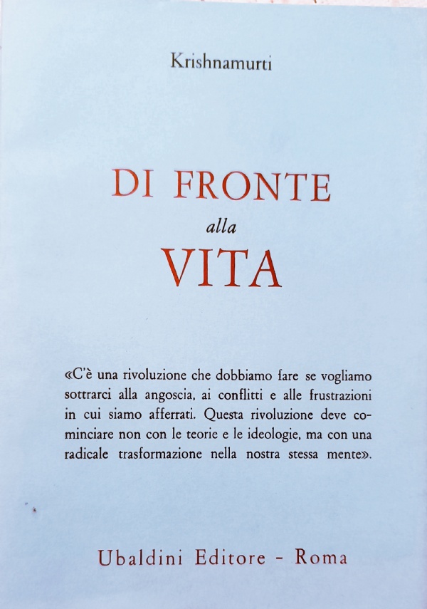 DI FRONTE ALLA VITA di KRISHNAMURTI