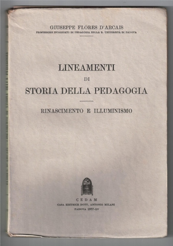 LINEAMENTI DI STORIA DELLA PEDAGOGIA. Antichit e Medio Evo di 