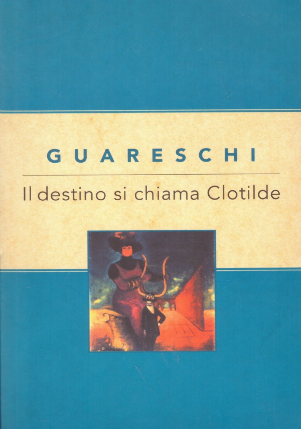 Il destino si chiama Clotilde. di 