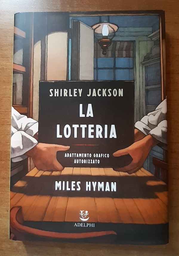 LA LOTTERIA (ADATTAMENTO GRAFICO AUTORIZZATO) di SHIRLEY JACKSON/ MILES HYMAN